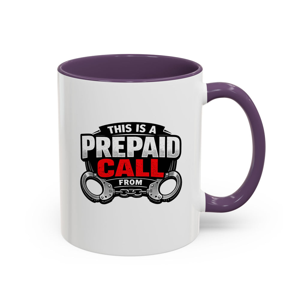 Coffee Mug — “This Is A Prepaid Call” Funny Police/Prisoner Design