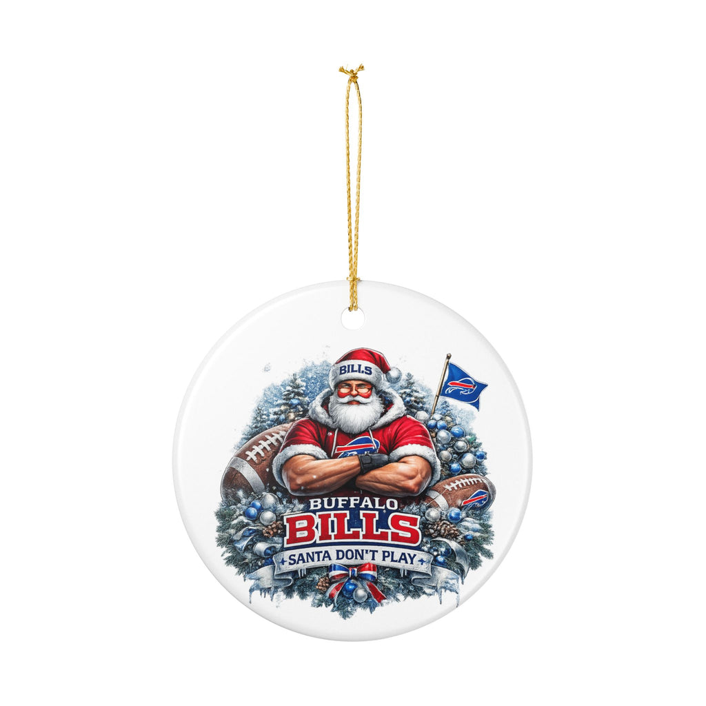 Buffalo Bills 'Santa Don't Play' Ceramic Ornament — NFL Football Holiday Decoration
