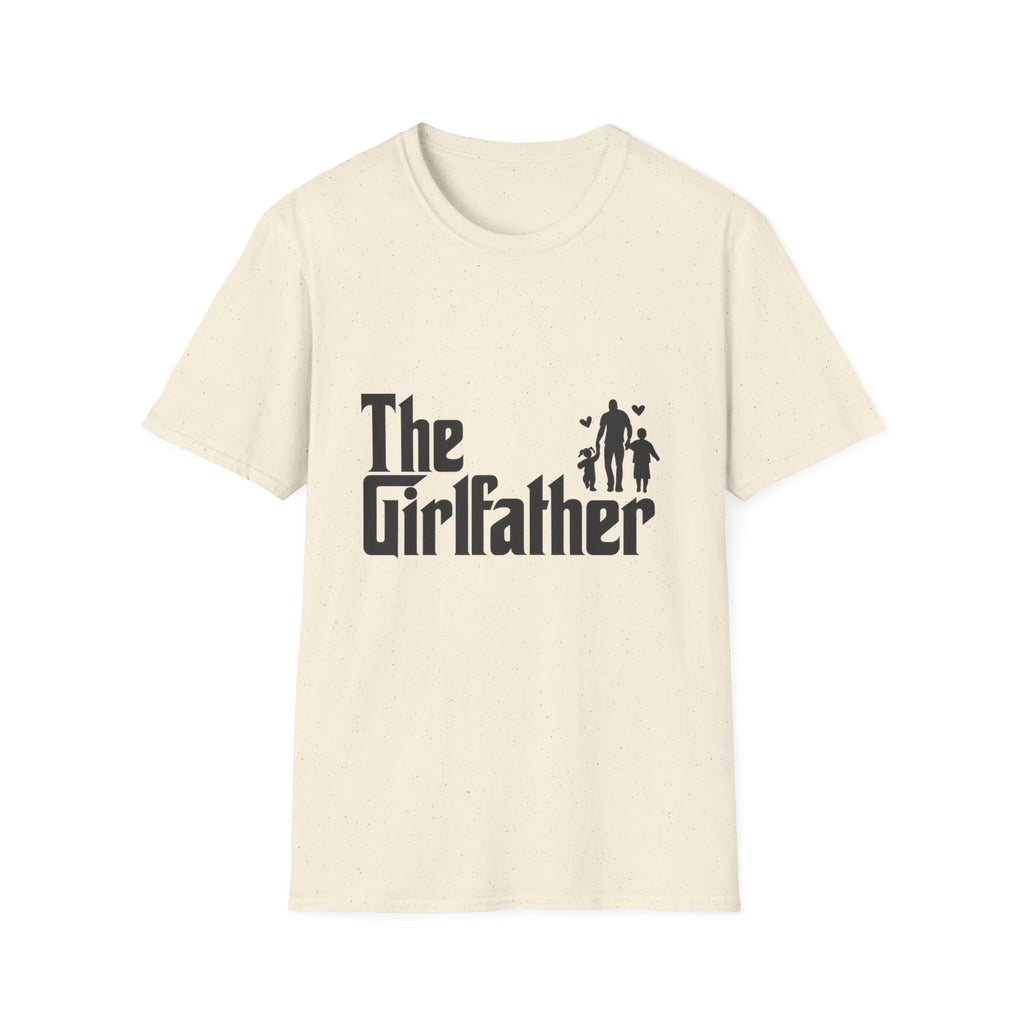 The Girlfather T-Shirt — Funny Dad/Stepdad Family Tee