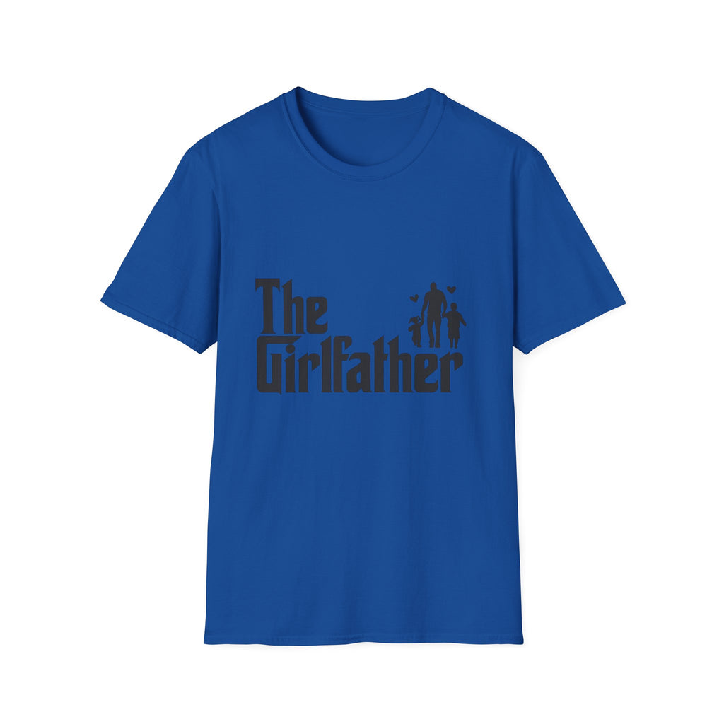 The Girlfather T-Shirt — Funny Dad/Stepdad Family Tee