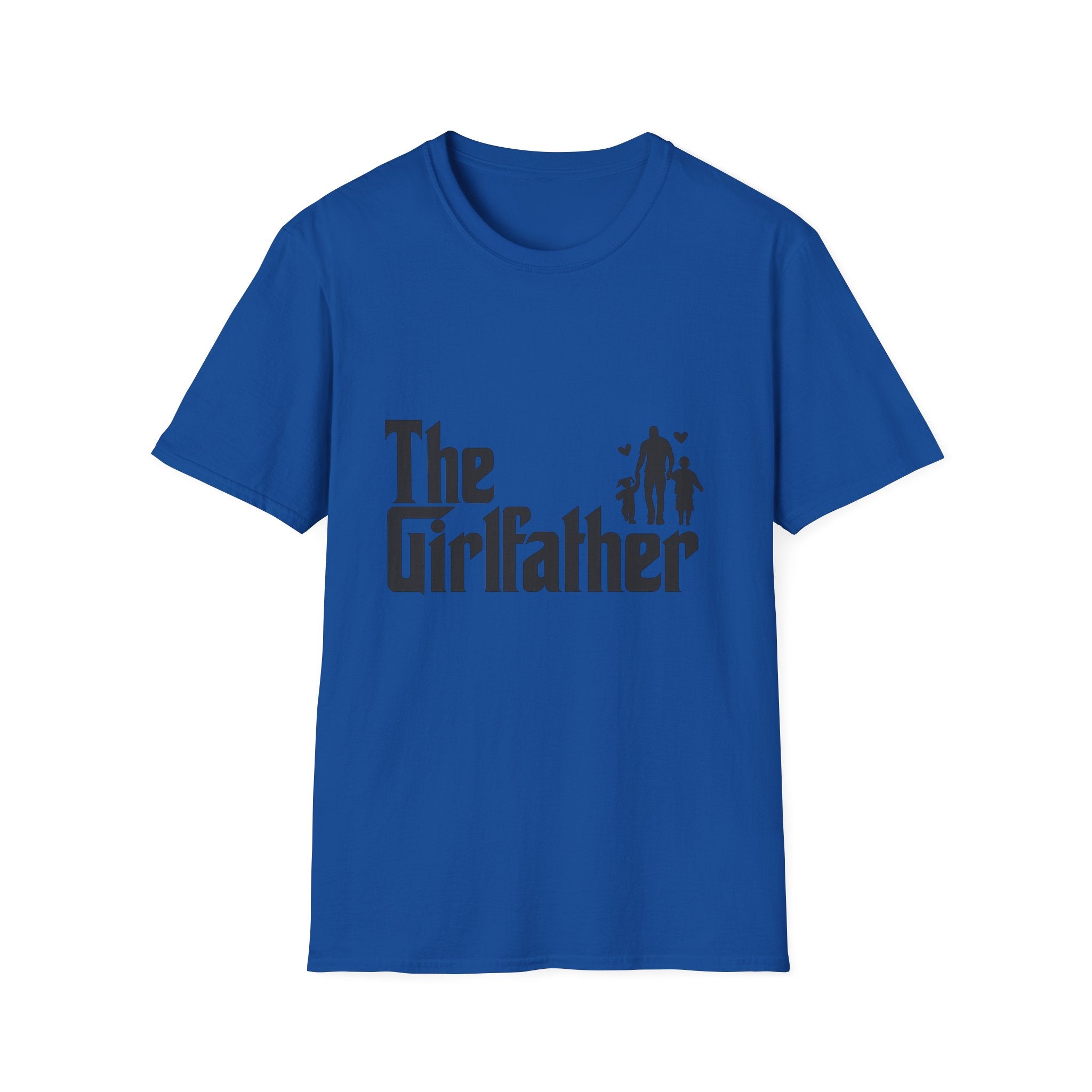 The Girlfather T-Shirt — Funny Dad/Stepdad Family Tee