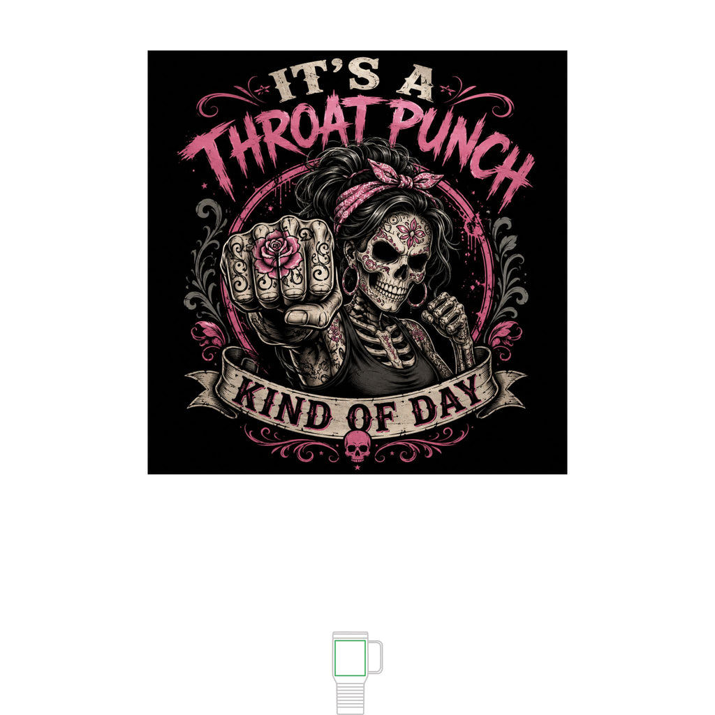 Travel Mug - "It's a Throat Punch Kind of Day" Skull Fist Graphic 20oz