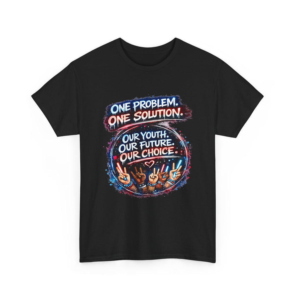 One Problem One Solution Youth Activism T-Shirt — Our Youth, Our Future, Our Choice Graphic Tee