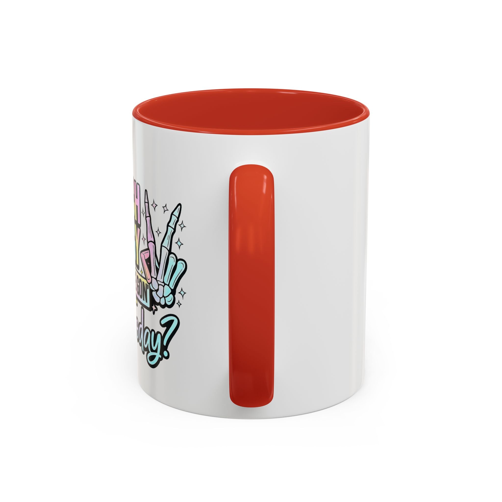 Accent Coffee Mug — "I Match Energy So How We Gon' Act Today?" Colorful Graphic