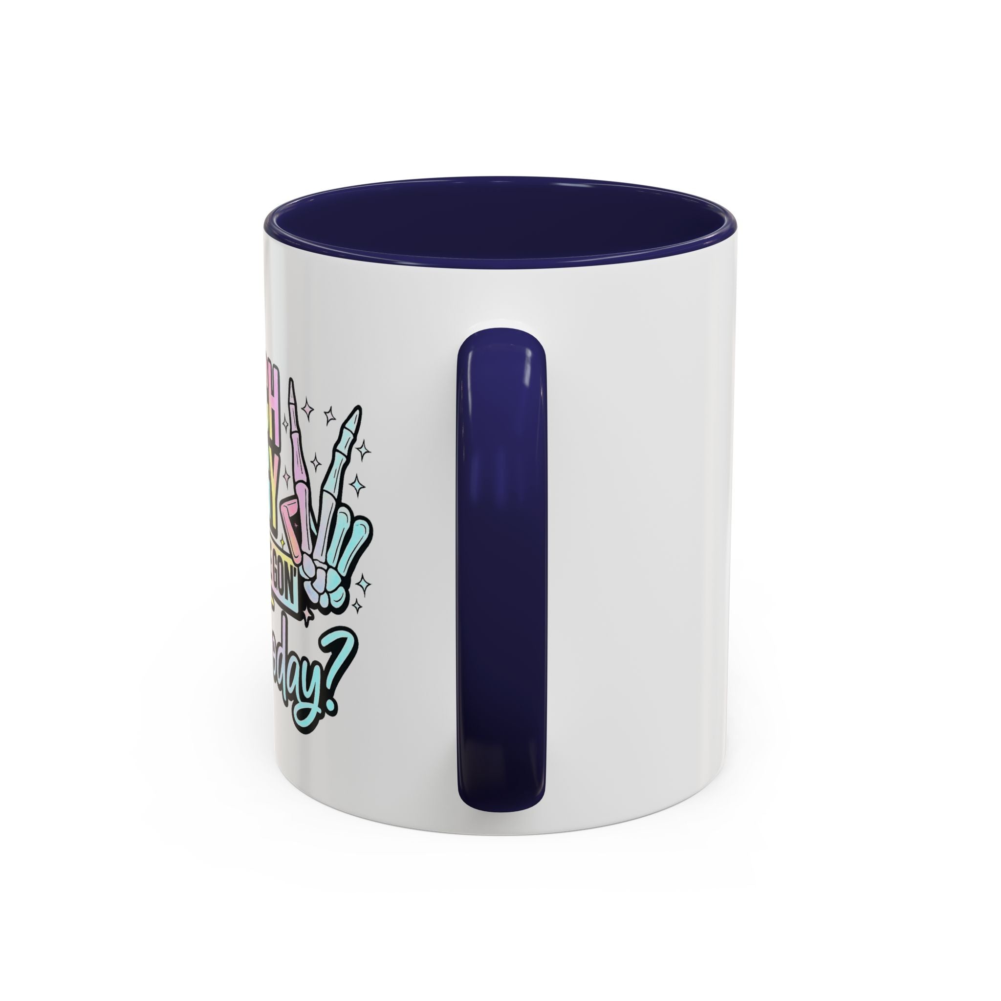 Accent Coffee Mug — "I Match Energy So How We Gon' Act Today?" Colorful Graphic