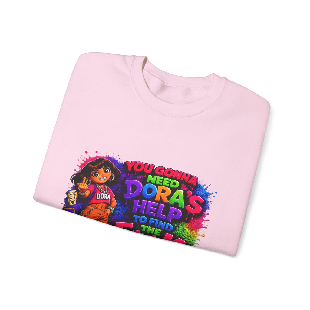 Graphic Sweatshirt — "You Gonna Need Dora's Help" Bold Streetwear Crewneck