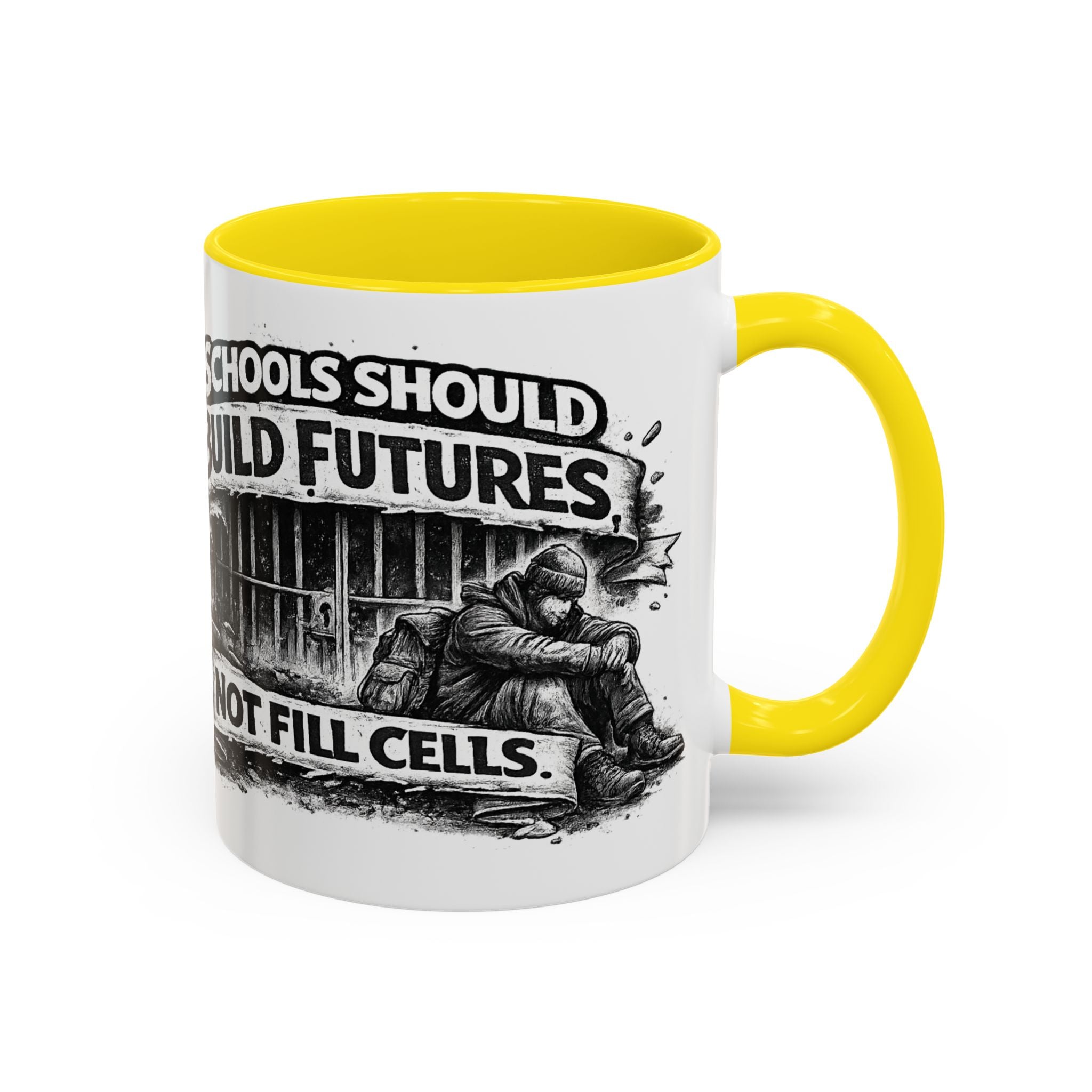 Accent Coffee Mug — “Schools Should Build Futures, Not Fill Cells” Inspirational Education Reform Coffee Mug