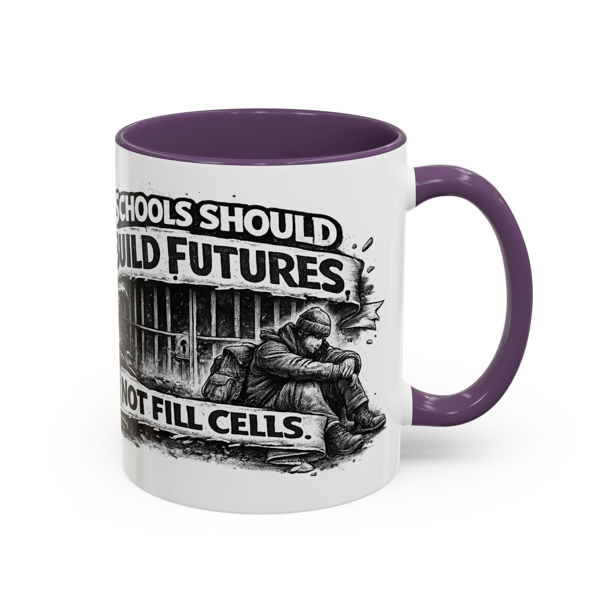 Accent Coffee Mug — “Schools Should Build Futures, Not Fill Cells” Inspirational Education Reform Coffee Mug