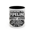 Breaking the Pipeline Coffee Mug — "Breaking the Pipeline: One Child, One School, One Community at a Time"