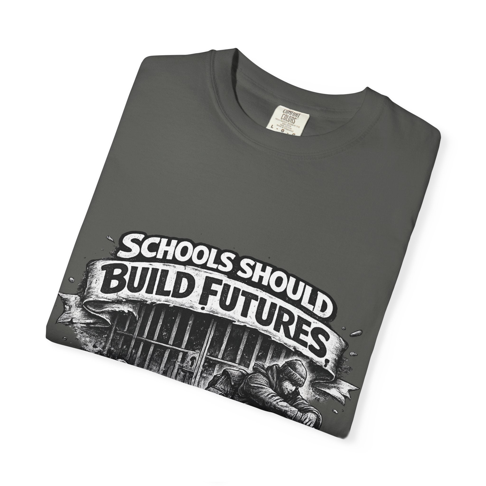 T-Shirt — "Schools Should Build Futures Not Fill Cells" Graphic Tee