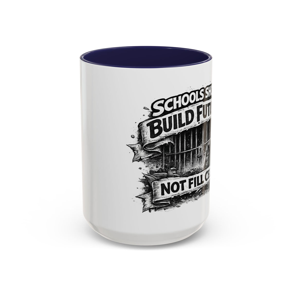 Accent Coffee Mug — “Schools Should Build Futures, Not Fill Cells” Inspirational Education Reform Coffee Mug