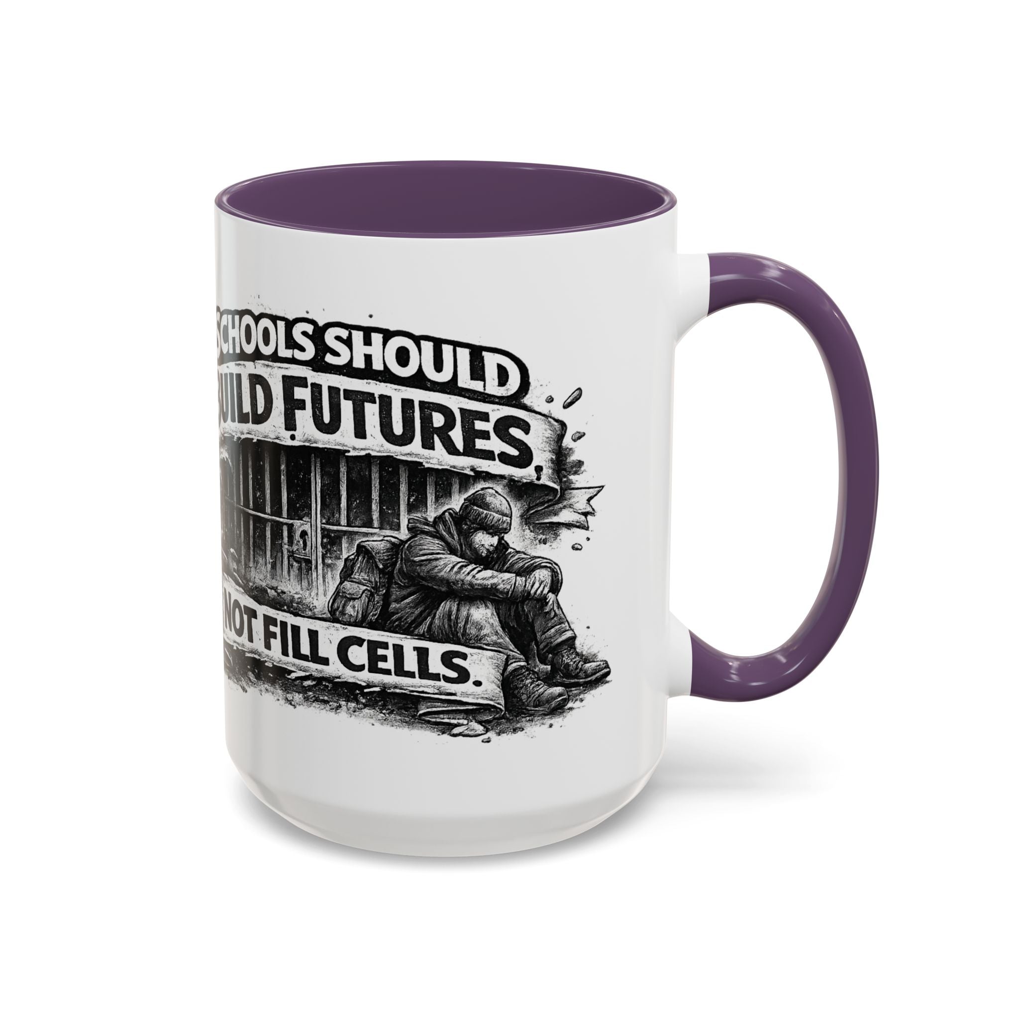 Accent Coffee Mug — “Schools Should Build Futures, Not Fill Cells” Inspirational Education Reform Coffee Mug