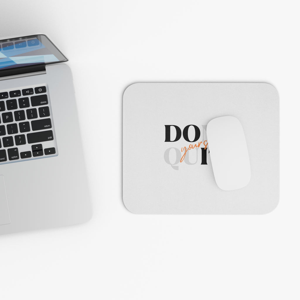 Do It Yourself Mouse Pad — "Don't Quit, Do Yourself" Motivational Desk Mat