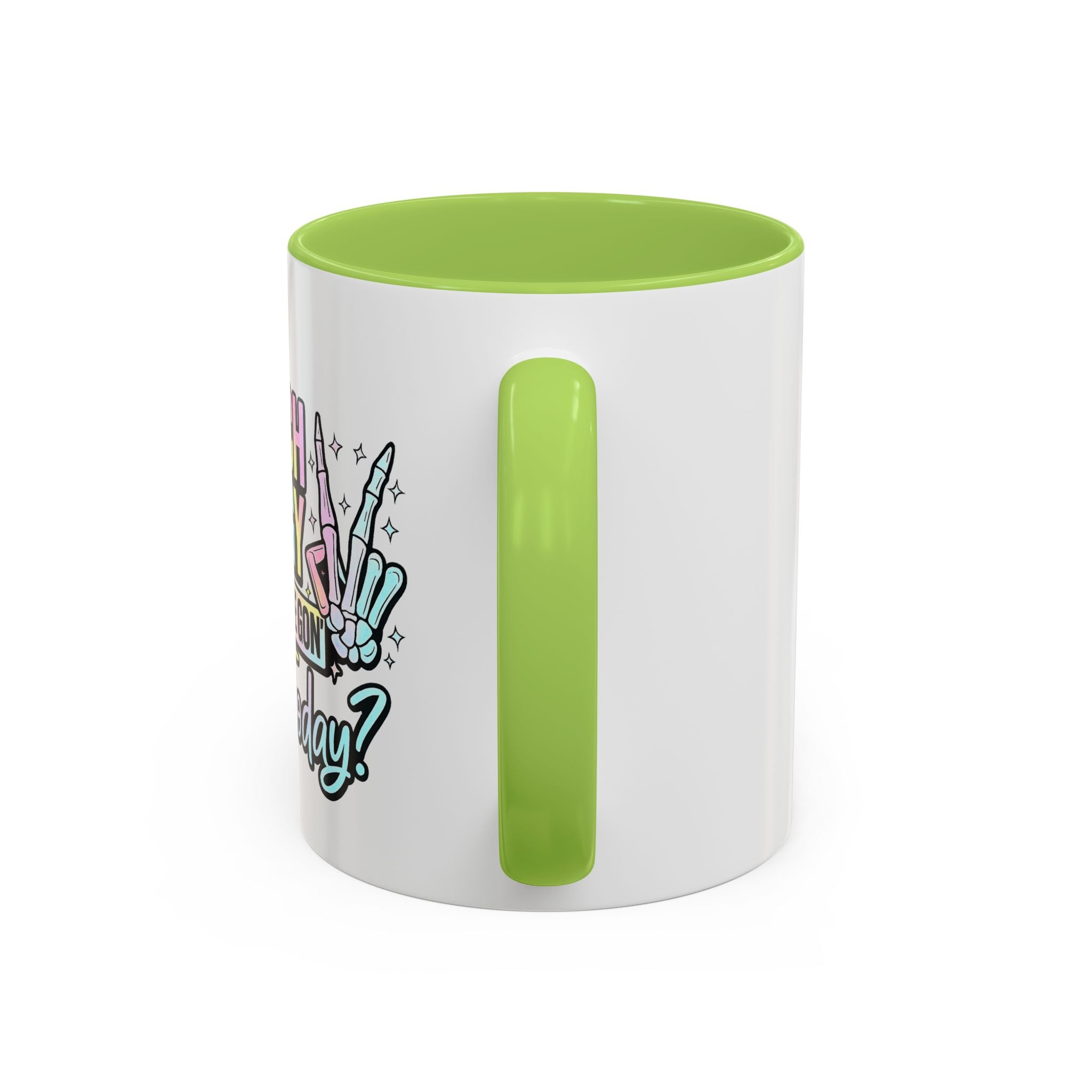 Accent Coffee Mug — "I Match Energy So How We Gon' Act Today?" Colorful Graphic
